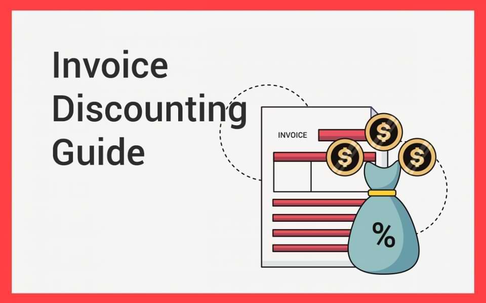 What Is Invoice Discounting? The Number 1 Financing Solution