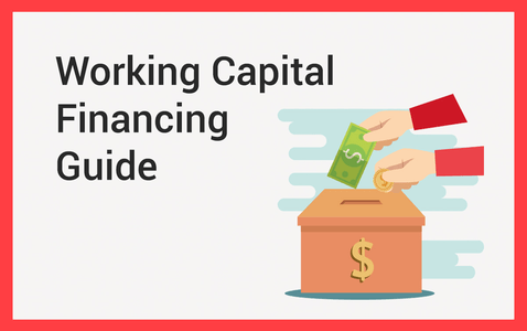 Working Capital Financing - What It Is And How To Get It?