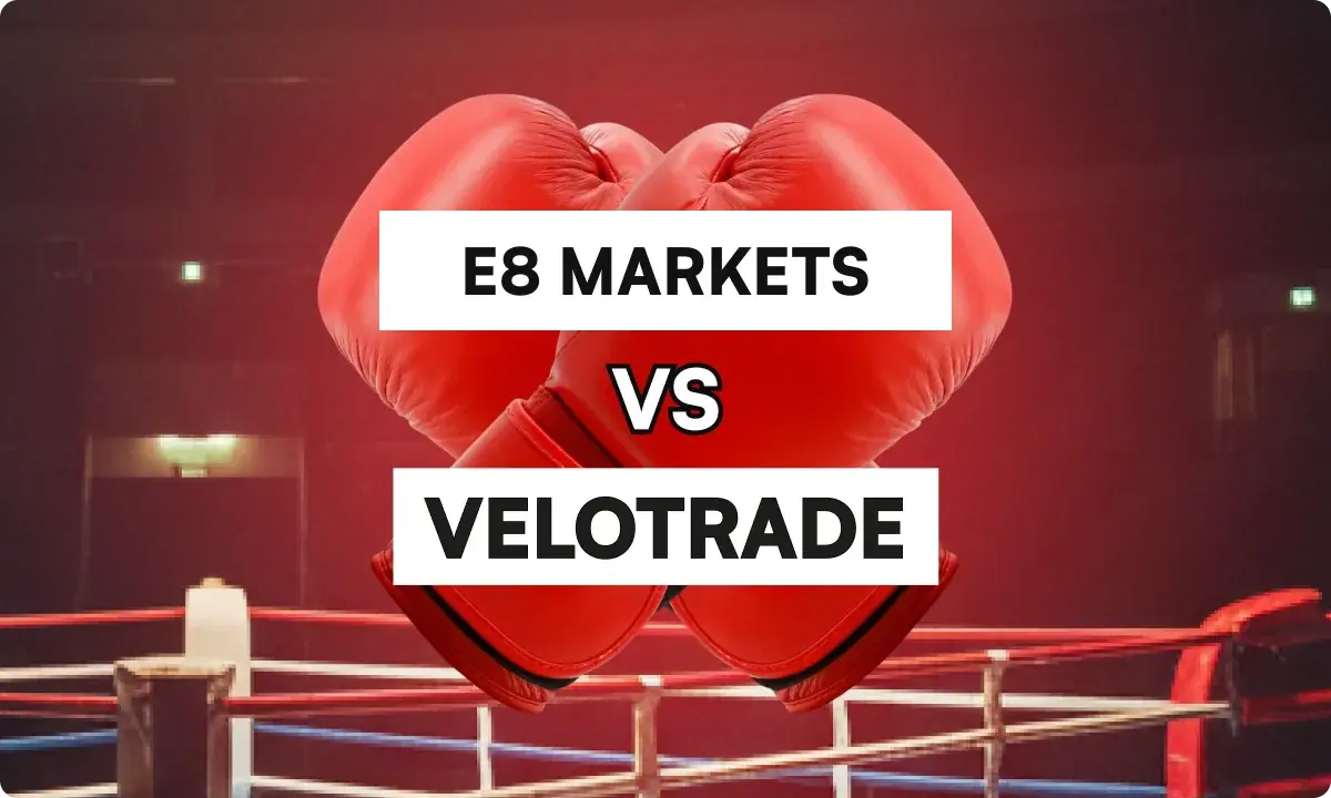 E8 Markets vs Velotrade: Which Prop Firm Wins in 2026?